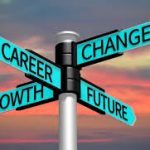 CAREER CHANGE? 10 THINGS YOU CAN DO NOW
